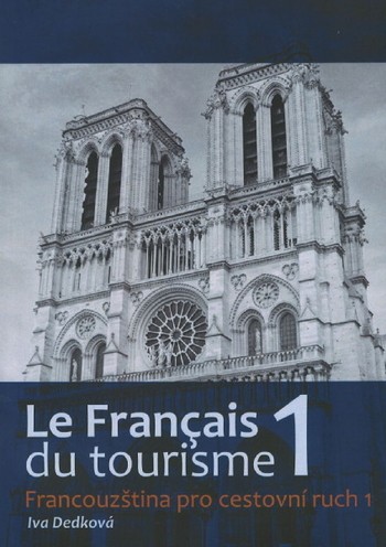 La Francais du tourisme 1 - Francouzština pro cestovní ruch