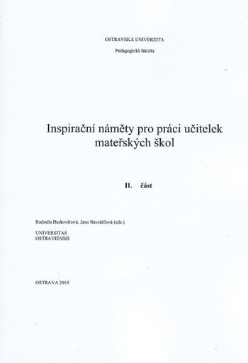 Inspirační náměty pro práci učitelek mateřských škol - II. Část Inspirační náměty pro práci učitelek mateřských škol - II. Část