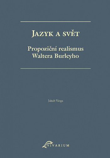 Jazyk a svět. Propoziční realismus Waltera Burleyho
