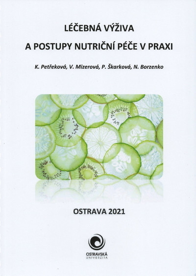 Léčebná výživa a postupy nutriční péče v praxi Léčebná výživa a postupy nutriční péče v praxi