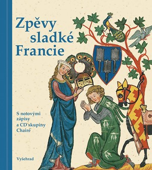 Zpěvy sladké Francie Zpěvy sladké Francie