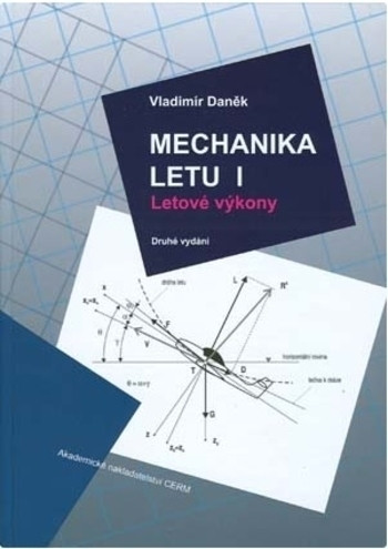 Mechanika letu I. Letové výkony - 2 vydání Mechanika letu I. Letové výkony - 2 vydání
