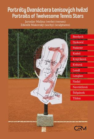 Portréty Dvanáctera tenisových hvězd / Portraits of Twelvesome Tennis Stars Portréty Dvanáctera tenisových hvězd / Portraits of Twelvesome Tennis Stars