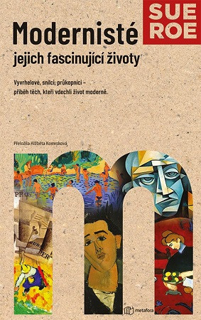 Modernisté - jejich fascinující život