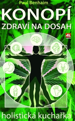 Konopí - Zdraví na dosah - holistická kuchařka Konopí - Zdraví na dosah - holistická kuchařka