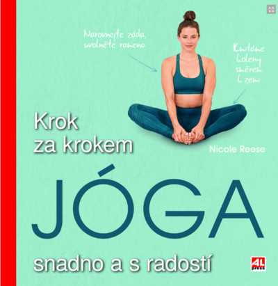 Jóga - Krok za krokem snadno a s radostí Jóga - Krok za krokem snadno a s radostí