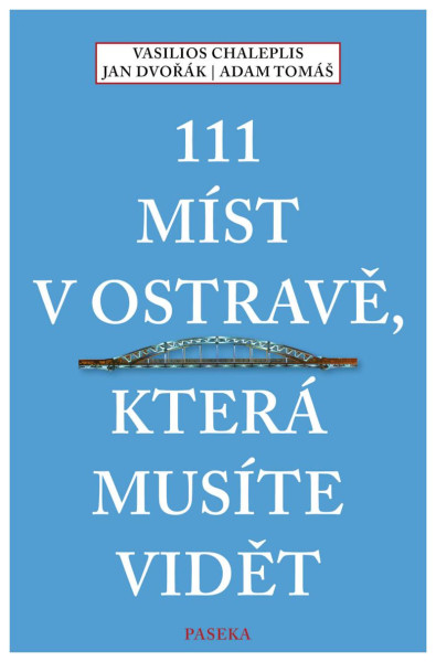 111 míst v Ostravě, která musíte vidět