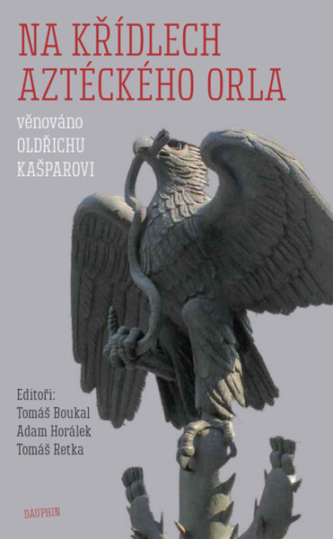 Na křídlech aztéckého orla Na křídlech aztéckého orla