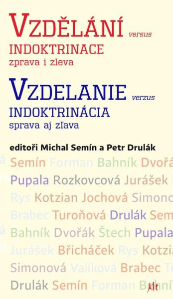 Vzdělání versus indoktrinace zprava i zleva Vzdělání versus indoktrinace zprava i zleva