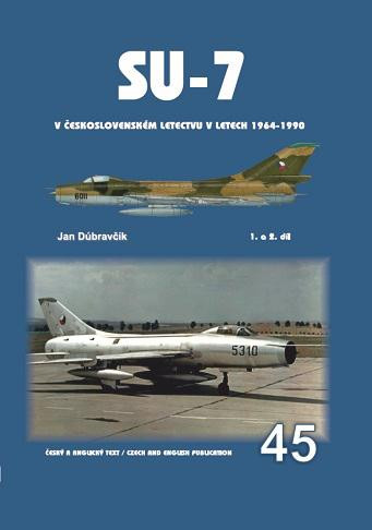 Su-7 v československém letectvu v letech 1964-1990 1.a 2.díl Su-7 v československém letectvu v letech 1964-1990 1.a 2.díl
