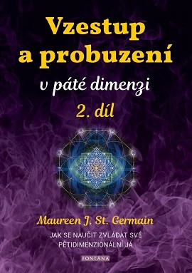 Vzestup a probuzení v páté dimenzi 2. díl