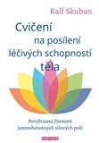 Cvičení na posílení léčivých schopností těla Cvičení na posílení léčivých schopností těla