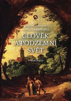 Člověk a podzemní svět
