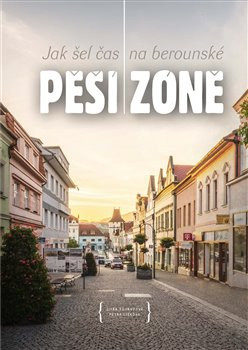 Jak šel čas na berounské Pěší zóně Jak šel čas na berounské Pěší zóně