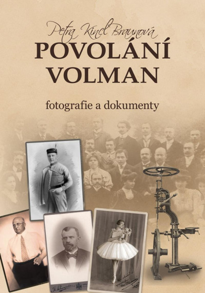 Povolání Volman - Fotografie a dokumenty Povolání Volman - Fotografie a dokumenty