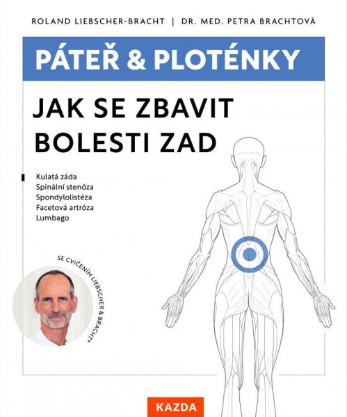 Páteř a ploténky - Jak se zbavit bolesti zad Páteř a ploténky - Jak se zbavit bolesti zad