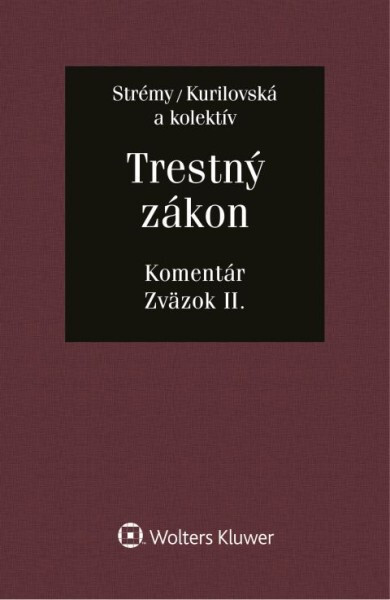 Trestný zákon. Komentár Zväzok II. Trestný zákon. Komentár Zväzok II.