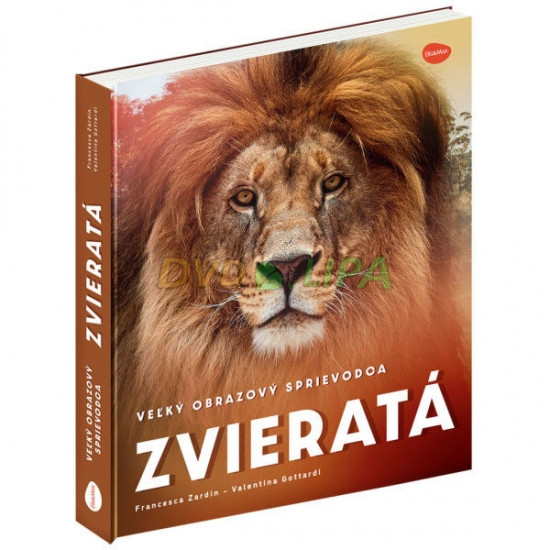 Veľký obrazový sprievodca ZVIERATÁ Veľký obrazový sprievodca ZVIERATÁ