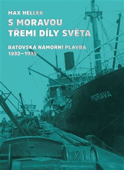 S Moravou třemi díly světa S Moravou třemi díly světa