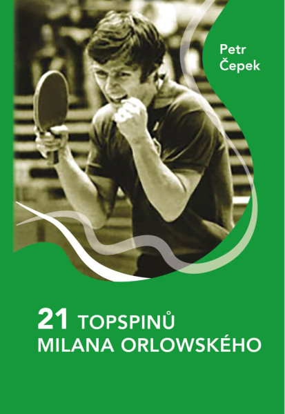 21 topspinů Milana Orlowského 21 topspinů Milana Orlowského
