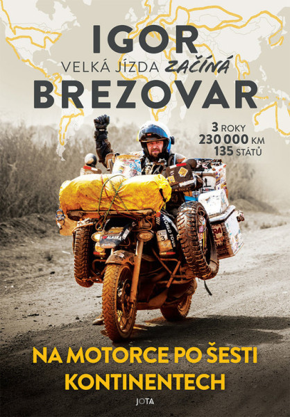 Igor Brezovar. Na motorce po šesti kontinentech