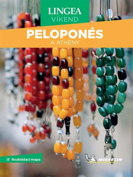 Peloponés a Athény - víkend...s rozkl. mapou - 2.vyd. Peloponés a Athény - víkend...s rozkl. mapou - 2.vyd.