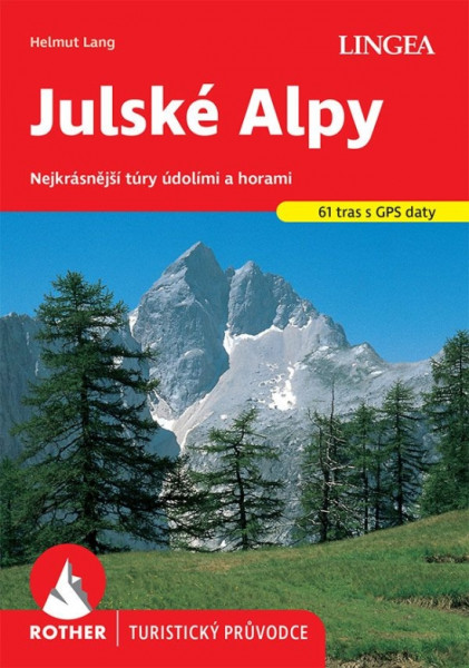 Julské Alpy - turistický průvodce Rother Julské Alpy - turistický průvodce Rother