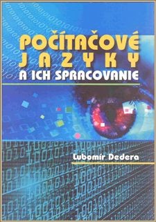 Počítačové jazyky a ich spracovanie Počítačové jazyky a ich spracovanie