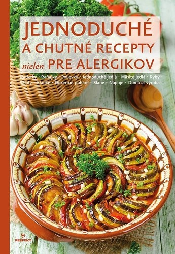 Jednoduché a chutné recepty nielen pre alergikov Jednoduché a chutné recepty nielen pre alergikov