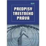 Predpisy trestného práva Predpisy trestného práva