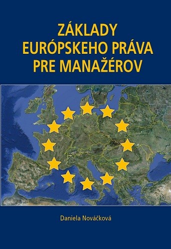 Základy európkeho práva pre manažérov Základy európkeho práva pre manažérov