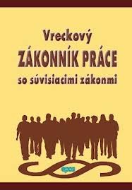 Vreckový ZÁKONNÍK PRÁCE Vreckový ZÁKONNÍK PRÁCE