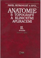 Anatomie s topografií a klinickými aplikacemi II. Anatomie s topografií a klinickými aplikacemi II.