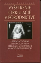 Vyšetrenie cirkulácie v pôrodníctve Vyšetrenie cirkulácie v pôrodníctve