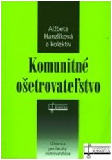Komunitné ošetrovateľstvo Komunitné ošetrovateľstvo