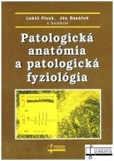Patologická anatómia a patologická fyziológia Patologická anatómia a patologická fyziológia