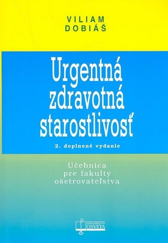 Urgentná zdravotná starostlivosť, 2. doplnené vydanie Urgentná zdravotná starostlivosť, 2. doplnené vydanie