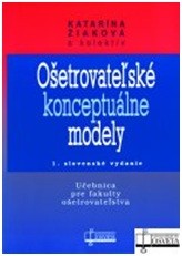 Ošetrovateľské konceptuálne modely Ošetrovateľské konceptuálne modely