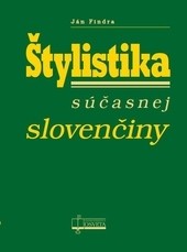 Štylistika súčasnej slovenčiny Štylistika súčasnej slovenčiny