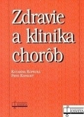 Zdravie a klinika chorôb dotlač 5.vydania Zdravie a klinika chorôb dotlač 5.vydania