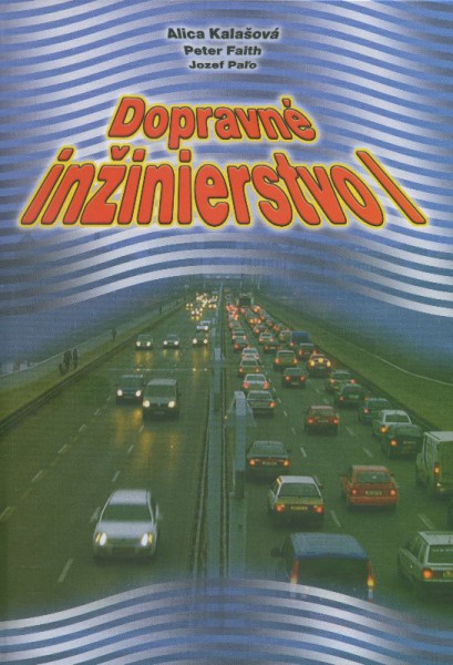Dopravné inžinierstvo I. Dopravné inžinierstvo I.