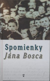 Spomienky Jána Bosca Spomienky Jána Bosca