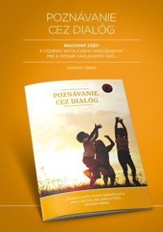 Pracovný zošit pre 5. ročník základných škôl- Poznávanie cez dialóg (katolícke náboženstvo - západný obrad)