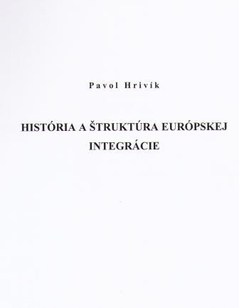 História a štruktúra euróspkej integrácie História a štruktúra euróspkej integrácie