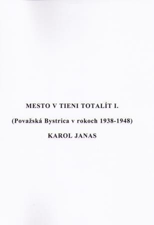 Mesto v tieni totalít I.