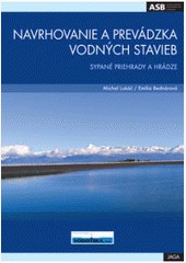 Navrhovanie a prevádzka vodných stavieb Navrhovanie a prevádzka vodných stavieb