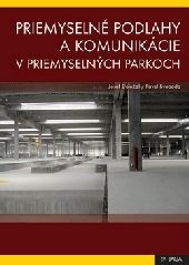 Priemyselné podlahy a komunikácie v priemyselných parkoch