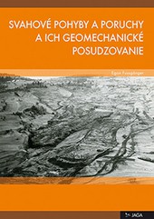 Svahové pohyby a poruchy a ich geomechanické posudzovanie Svahové pohyby a poruchy a ich geomechanické posudzovanie
