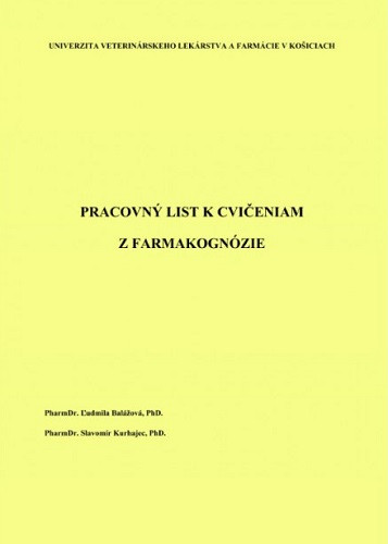 Pracovný list k cvičeniam z farmakognózie Pracovný list k cvičeniam z farmakognózie