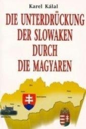Die Unterdrückung der Slowaken durch die Magyaren Die Unterdrückung der Slowaken durch die Magyaren